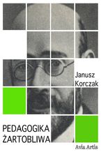 Okładka - Pedagogika żartobliwa - Janusz Korczak