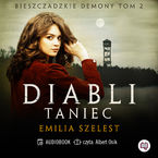 Okładka - Diabli taniec. Bieszczadzkie demony. Tom 2 - Emilia Szelest
