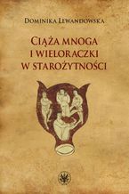 Ciąża mnoga i wieloraczki w starożytności