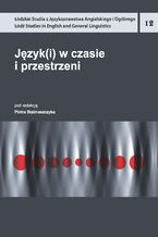 Okładka - Język(i) w czasie i przestrzeni - Piotr Stalmaszczyk