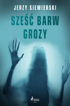 Okładka - Sześć barw grozy - Jerzy Siewierski