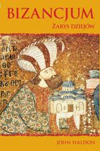 Okadka ksiki Bizancjum: Zarys dziejw