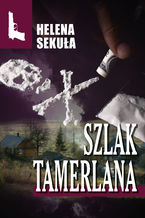 Okładka - Szlak Tamerlana - Helena Sekuła