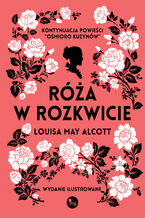 Okładka - Róża w rozkwicie - Louisa May Alcott