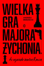 Okładka - Wielka gra majora Żychonia. As wywiadu kontra Rzesza - Andrzej Brzeziecki