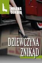 Okładka - Dziewczyna znikąd - Helena Sekuła