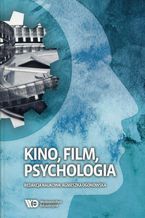 Okładka - Kino, film, psychologia - Agnieszka Ogonowska