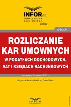 Okładka - Rozliczanie kar umownych w podatkach dochodowych, VAT i księgach rachunkowych - Krzysztof Janczukowicz, Paweł Muż