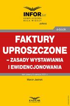 Okładka - Faktury uproszczone  zasady wystawiania i ewidencjonowania - Marcin Jasiński