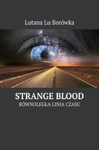 Rwnolega linia czasu: Strange Blood