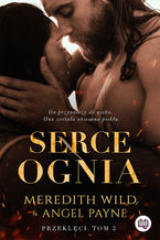 Okładka - Serce ognia. Przeklęci. Tom 2 - Meredith Wild, Angel Payne