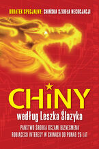 Chiny według Leszka Ślazyka