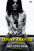 Lenny Kravitz. Let love rule. Autobiografia