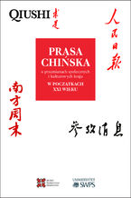 Okładka - Prasa chińska o przemianach społecznych i kulturowych kraju w początkach XXI wieku - Praca zbiorowa