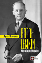 Rafa Lemkin. Biografia intelektualna