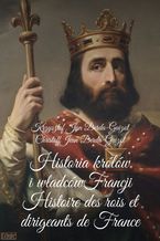 Okładka - Historia królów i władców Francji - Krzysztof Derda-Guizot