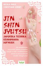 Okładka - Jin Shin Jyutsu. Japońska technika uzdrawiania dotykiem - Nicola Wille, Christiane Kührt