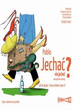 Okładka - Jechać, nie jechać? Tom II. 36 krajów i kierunków - Pablo