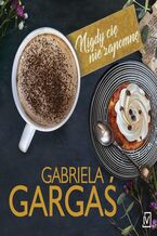 Okładka - Nigdy cię nie zapomnę - Gabriela Gargaś