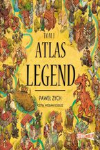 Okładka - Atlas legend. Tom 1 - Paweł Zych