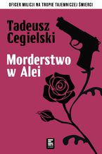 Okładka - Morderstwo w Alei Róż - Tadeusz Cegielski