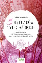 Okładka - Pięć rytuałów tybetańskich - Barbara Simonsohn