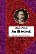 Okładka - Jan III Sobieski - Zbigniew Wójcik