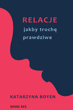 Relacje jakby trochę prawdziwe