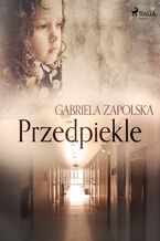 Okładka - Przedpiekle - Gabriela Zapolska