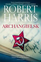 Okładka - ARCHANGIELSK - Robert Harris