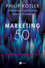 Okładka - Marketing 5.0 Technologie Next Tech - Philip Kotler, Hermawan Kartajaya, Iwan Setiawan