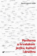 Okładka - Periferno u hrvatskom jeziku, kulturi i društvu / Peryferie w języku chorwackim, kulturze i społeczeństwie - red. Robert Bońkowski, Milica Lukić, Krešimir Mićanović, Paulina Pycia-Košćak, Sanja Zubčić