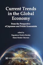 Current Trends in the Global Economy. From the Perspective of Japanese and Polish Economists