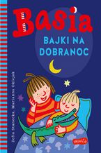 Basia. Bajki na dobranoc