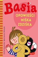 Basia. Opowieści Miśka Zdziśka