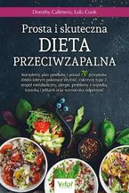 Okładka - Prosta i skuteczna dieta przeciwzapalna - Dorothy Calimeris, Lulu Cook