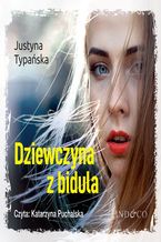 Okładka - Dziewczyna z bidula - Justyna Typańska