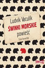 Okładka - Świnki morskie - Ludvík Vaculík