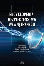 Okładka - Encyklopedia bezpieczeństwa wewnętrznego - Jolanta Itrich-Drabarek, Andrzej Misiuk, Magdalena Dobrowolska-Opała