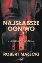 Okładka - Najsłabsze ogniwo - Robert Małecki