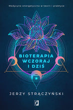 Bioterapia wczoraj i dziś