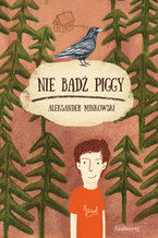 Okładka - Nie bądź Piggy - Aleksander Minkowski