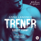 Okładka - Trener. Szczyt formy. Faceci do wynajęcia. Tom 1 - Anna Langner