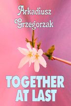 Okładka - Together at Last - Arkadiusz Grzegorzak