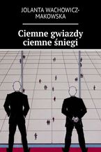 Ciemne gwiazdy ciemne śniegi