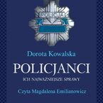 Policjanci. Ich najważniejsze sprawy