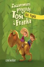 Okadka ksiki Zaczarowane przygody Tosi i Franka