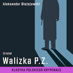 Okładka - Walizka P.Z - Aleksander Błażejowski