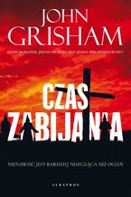 Okładka - CZAS ZABIJANIA - John Grisham