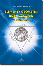 Okładka - Elementy geometrii różniczkowej w zadaniach - Jerzy August Gawinecki
